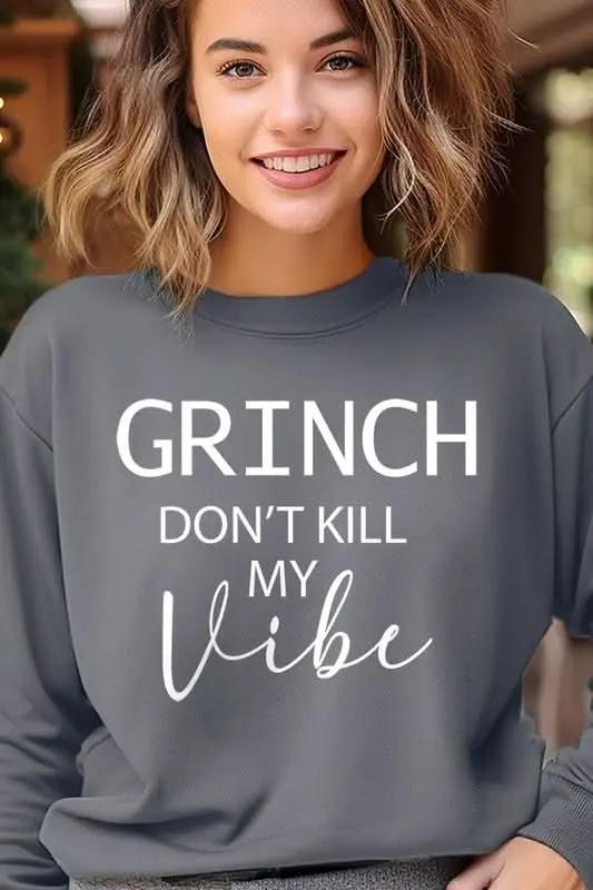Grinch Don't Kill My Vibe Graphic Sweatshirts - Love Salve